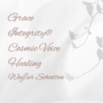 GRACE INTEGRITY® COSMIC VOICE HEALING "Weißer Schatten"