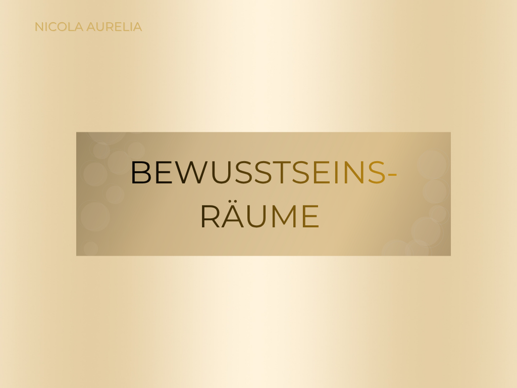Bewusstseins-Räume